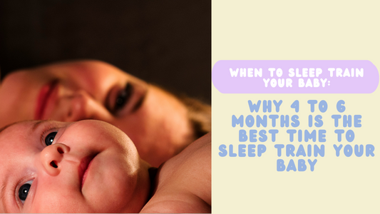 Why 4 to 6 Months Is the Best Time to Sleep Train Your Baby