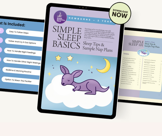 Simple Sleep Basics - Sleep Tips & Nap Routines for Newborn - 3 Years *Does NOT include the Simple Parenting Sleep, Nap or Night Weaning Plans