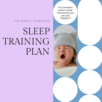 The Simple Parenting Sleep Training Plan - 4 - 6+ months