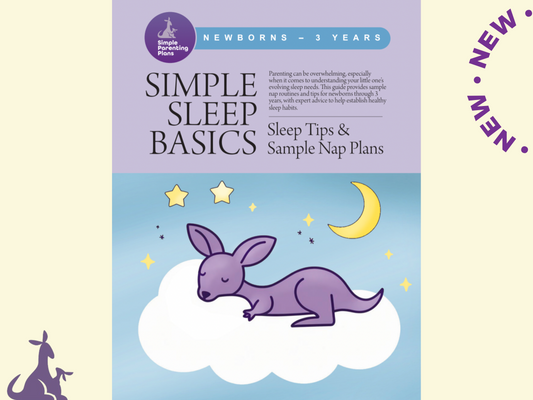 Simple Sleep Basics - Sleep Tips & Nap Routines for Newborn - 3 Years *Does NOT include the Simple Parenting Sleep, Nap or Night Weaning Plans