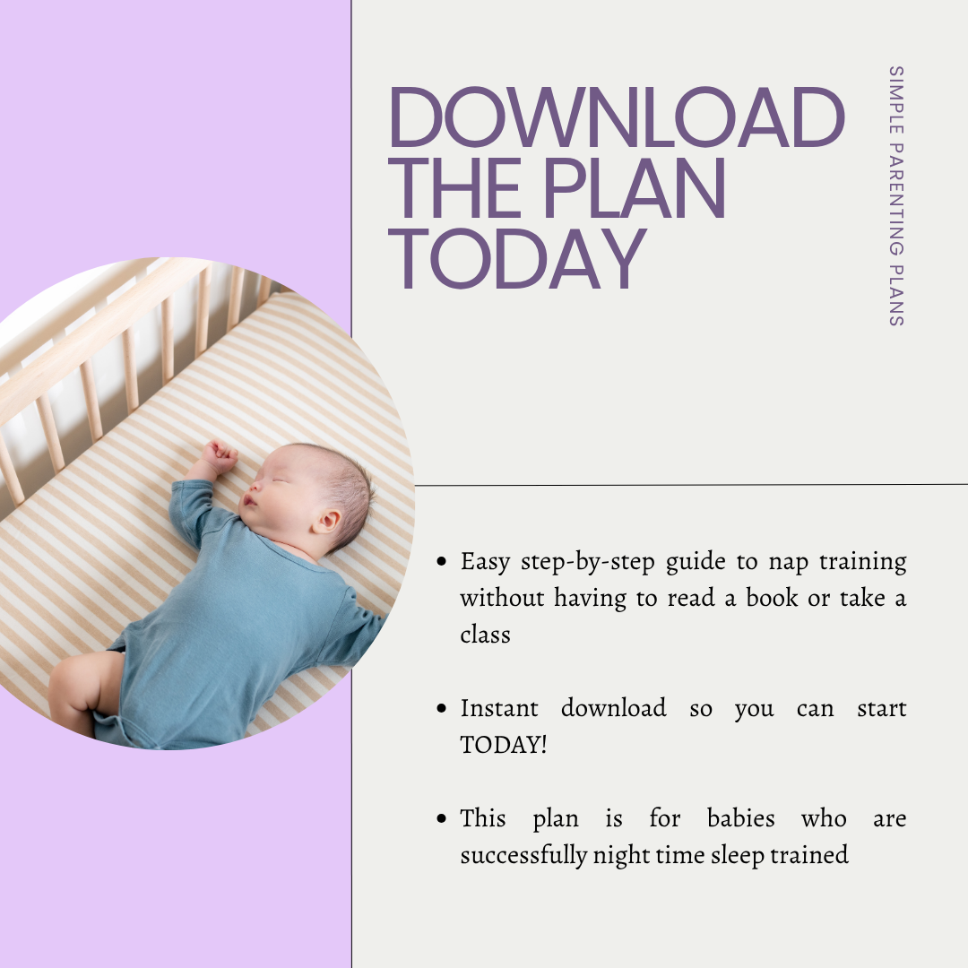 The Simple Parenting Nap Training Plan 4 - 6+ month olds